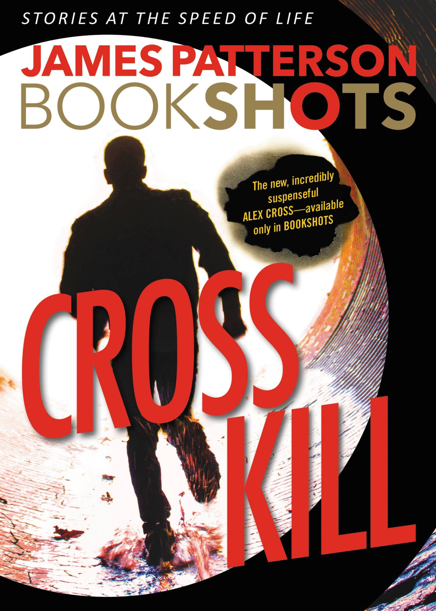 Cross Kill: An Alex Cross Story