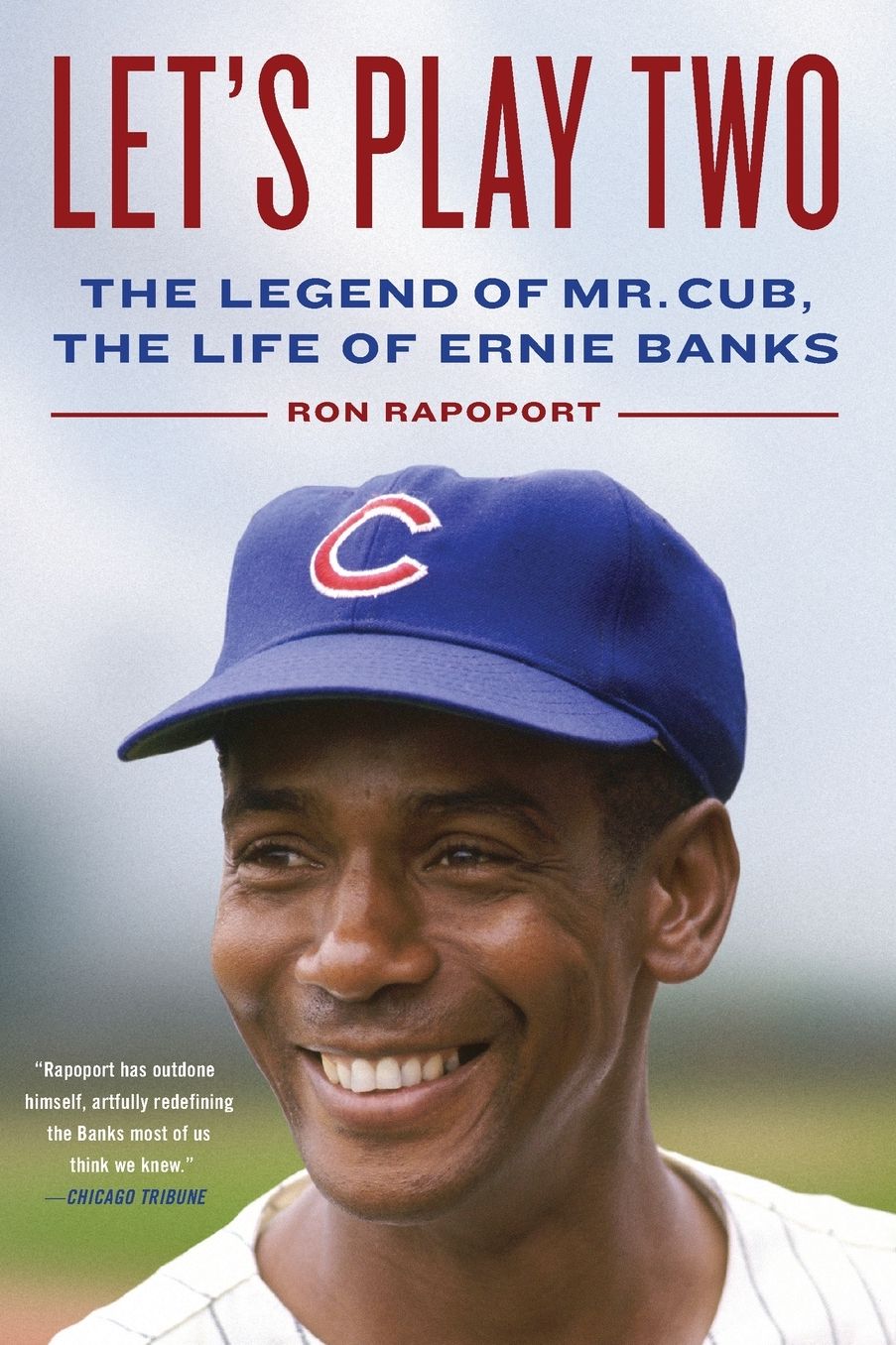 Let's Play Two : The Legend of Mr. Cub, the Life of Ernie Banks