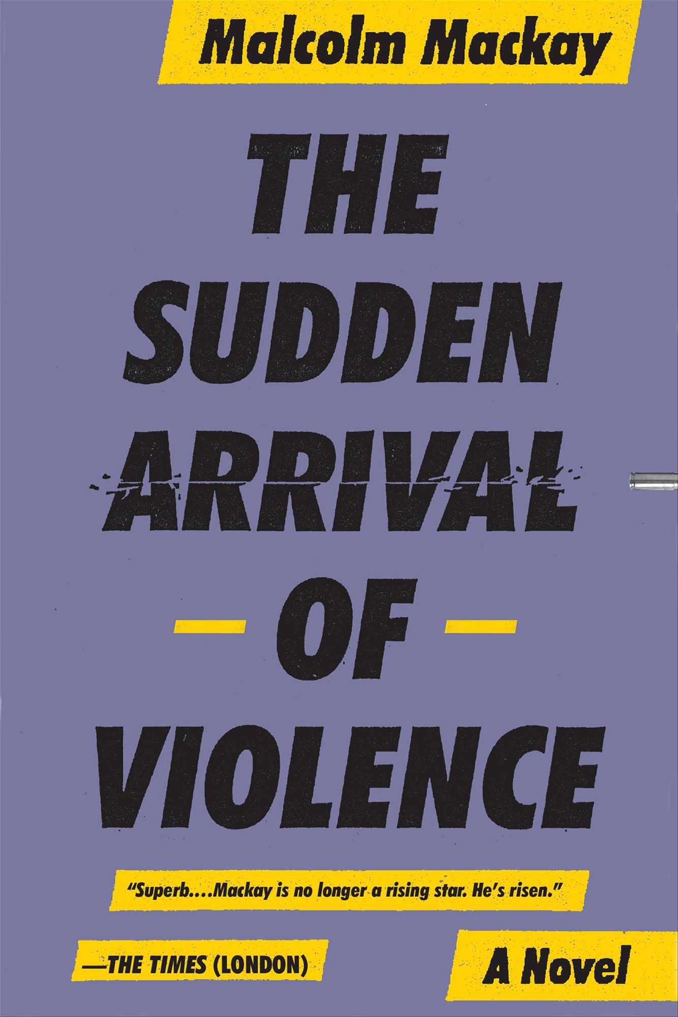 The Sudden Arrival of Violence (Glasgow Trilogy #3)