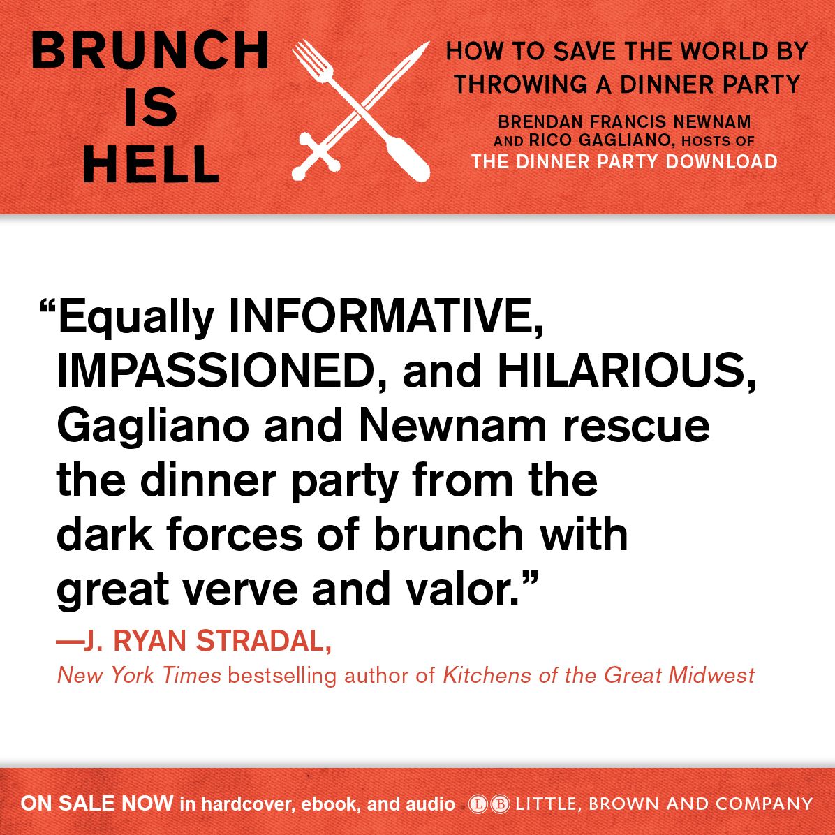 Brunch Is Hell: How to Save the World by Throwing a Dinner Party