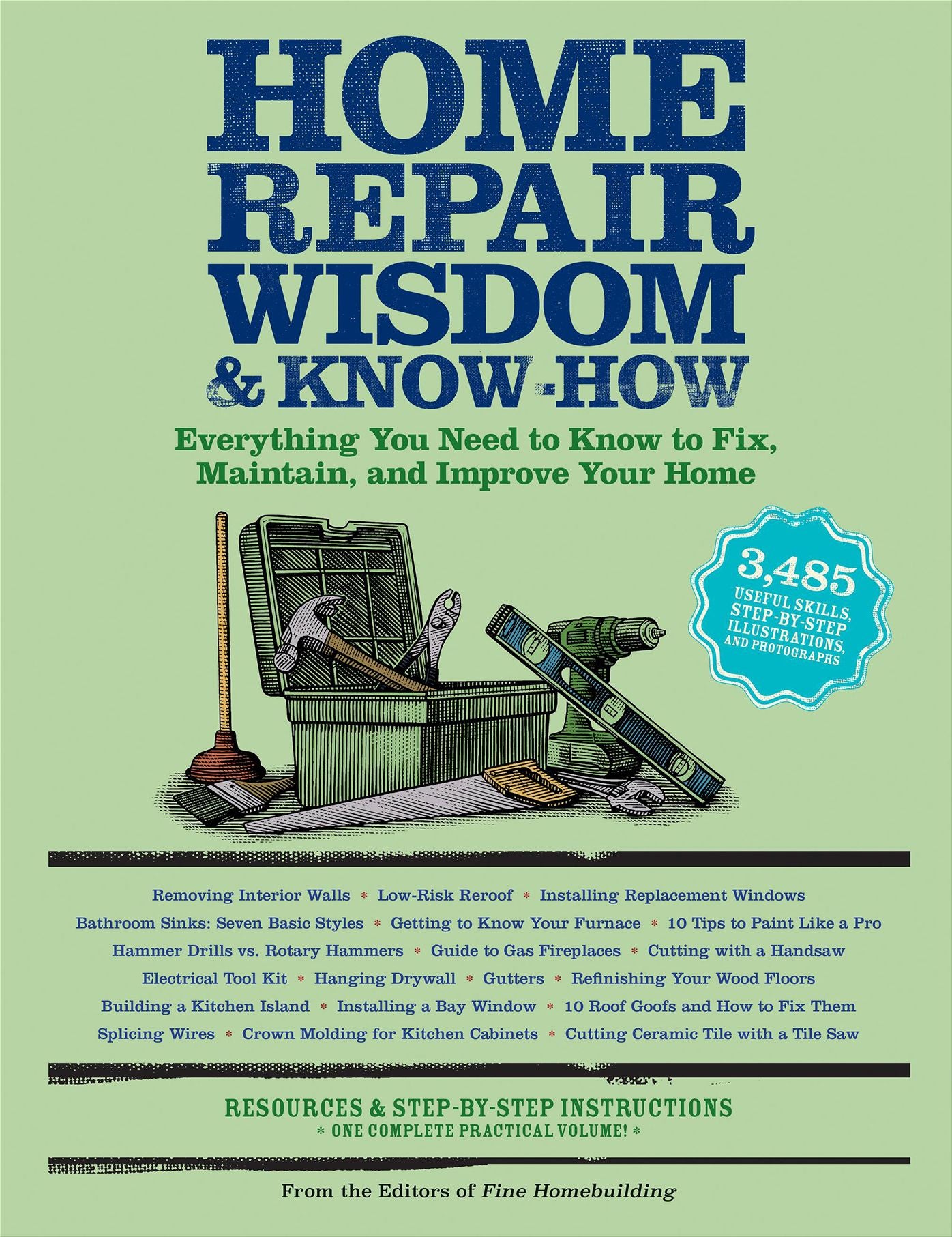 Home Repair Wisdom &amp; Know-How: Timeless Techniques to Fix, Maintain, and Improve Your Home