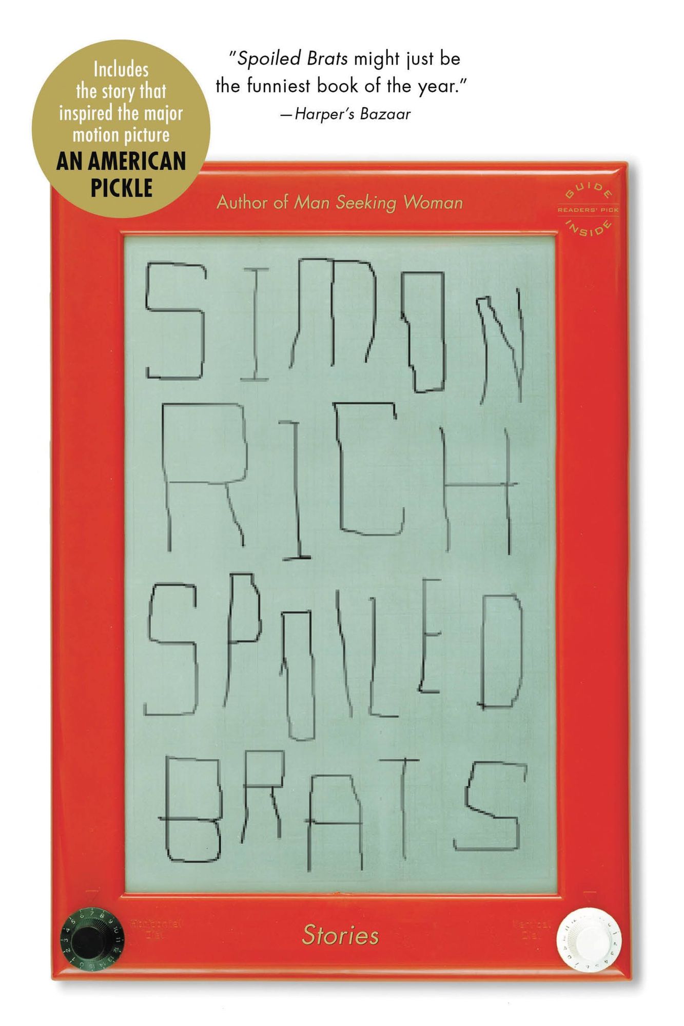 Spoiled Brats (including the story that inspired the major motion picture An American Pickle starring Seth Rogen): Stories
