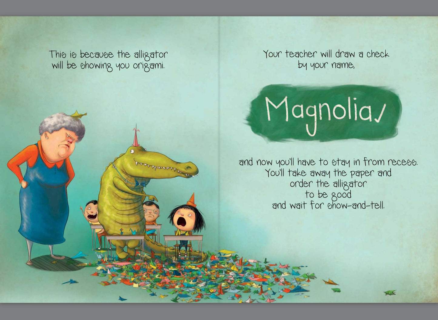 If You Ever Want to Bring an Alligator to School, Don't! (Magnolia Says DON'T! Series #1)