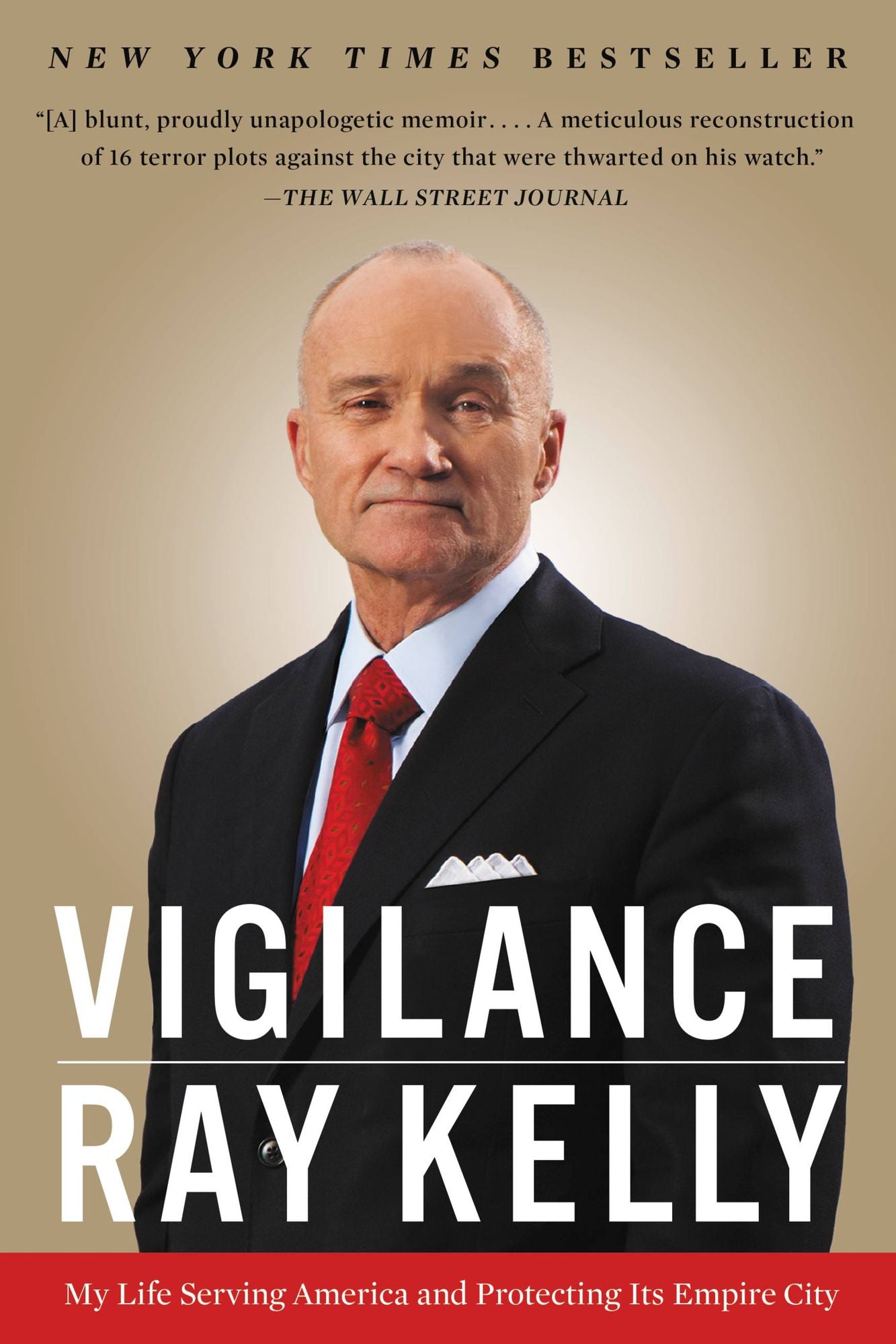 Vigilance: My Life Serving America and Protecting Its Empire City