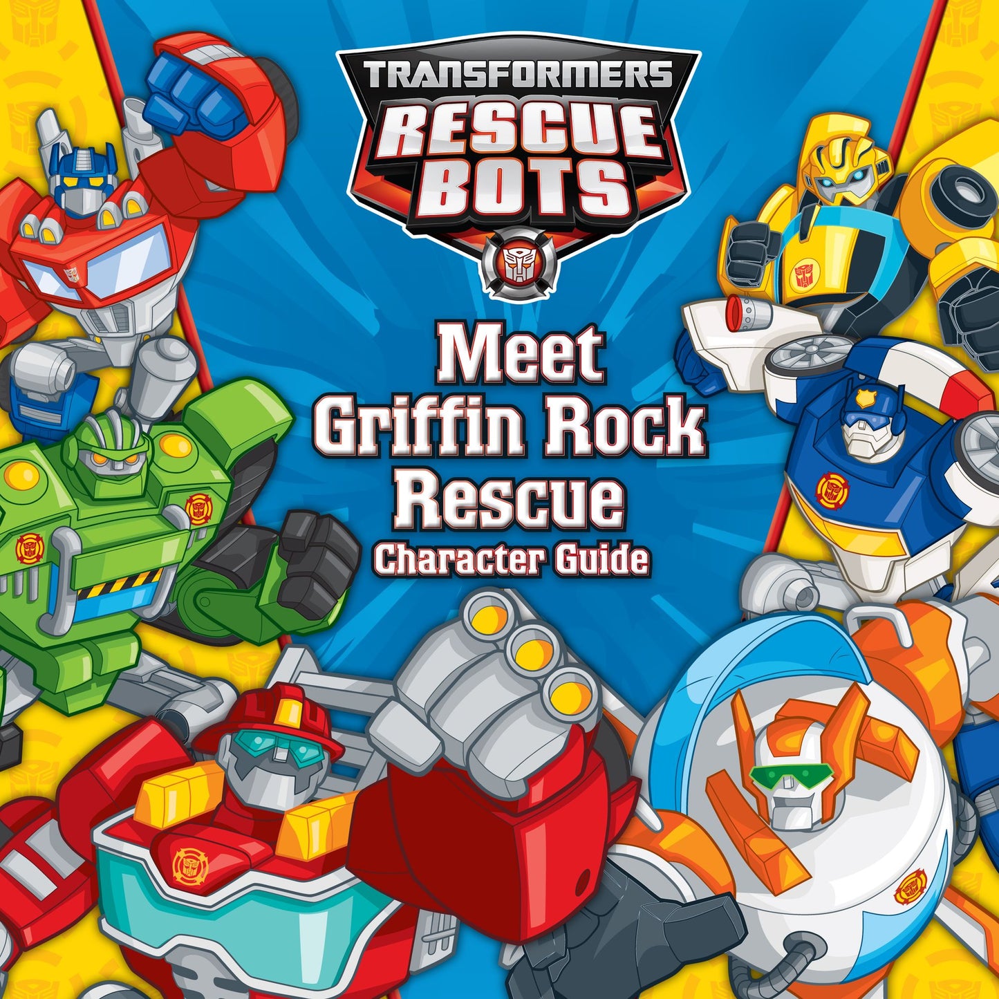 Transformers Rescue Bots: Meet Griffin Rock Rescue: Character Guide