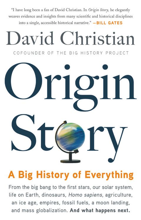 Origin Story: A Big History of Everything
