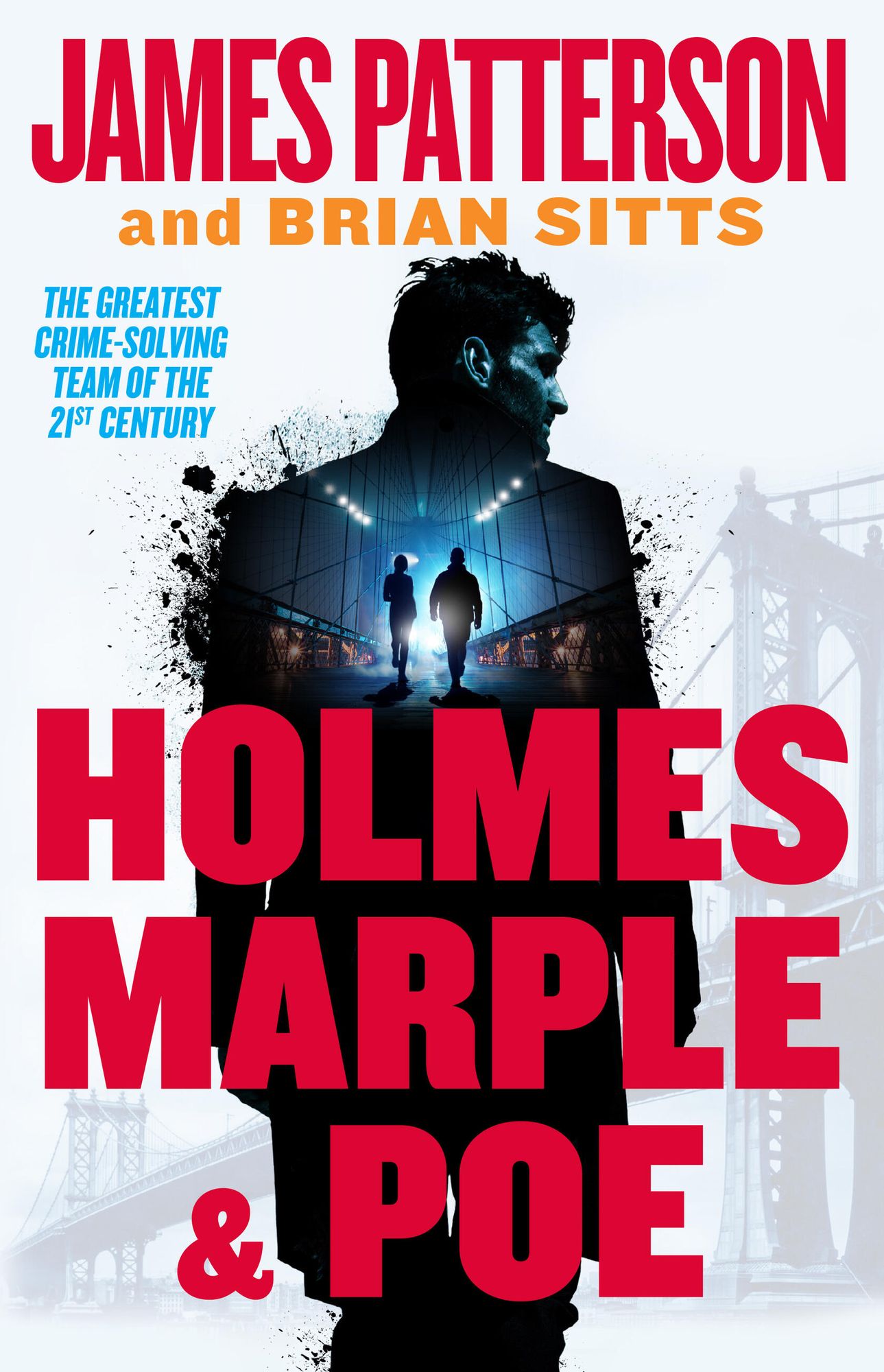 Holmes, Marple & Poe: The Greatest Crime-Solving Team of the Twenty-First Century