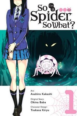 So I'm a Spider, So What?, Vol. 1 (manga)