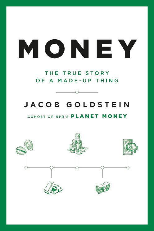 Money: The True Story of a Made-Up Thing