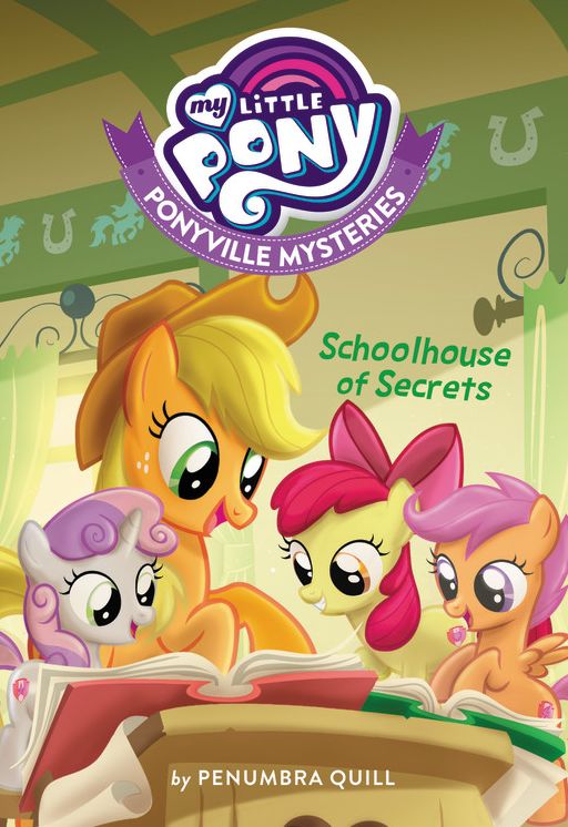 Schoolhouse of Secrets (My Little Pony: Ponyville Mysteries Series #1)