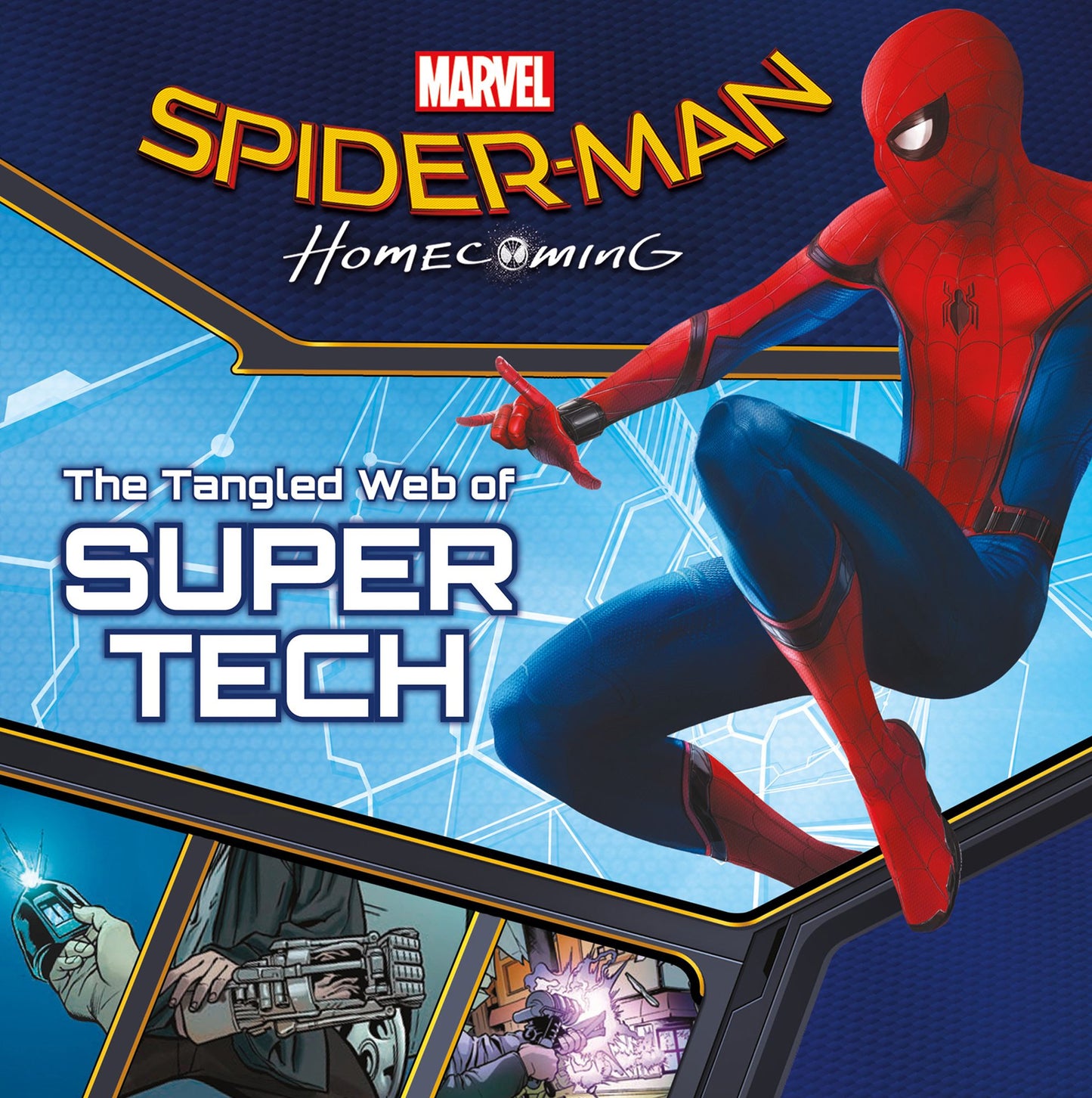 Spider-Man: Homecoming: The Tangled Web of Super Tech