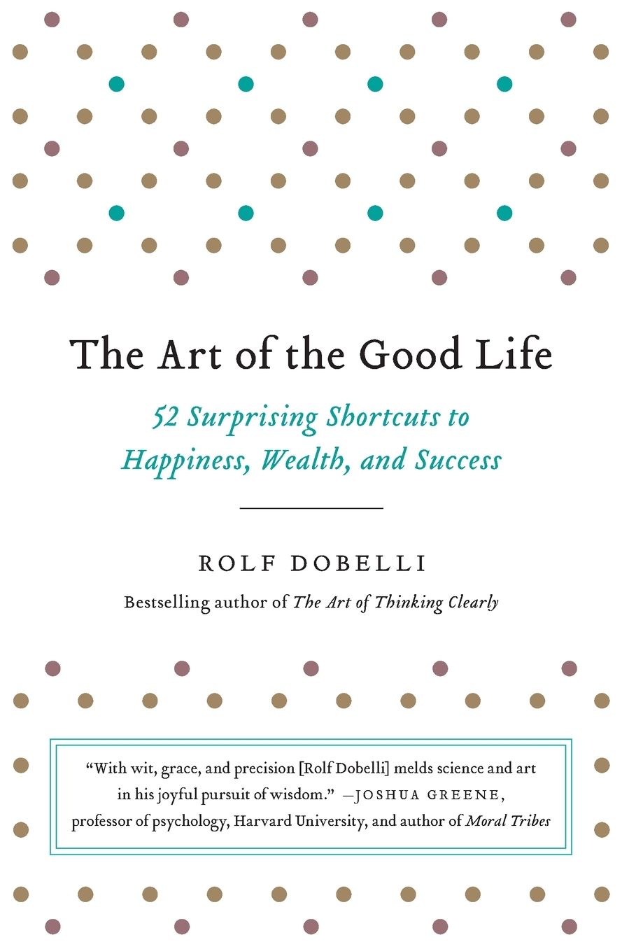 The Art of the Good Life