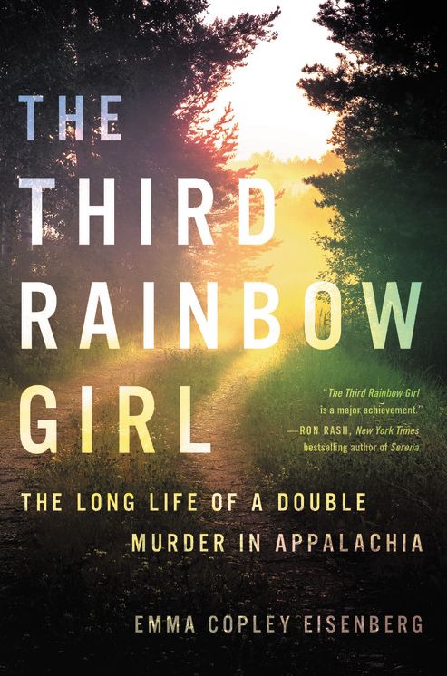 The Third Rainbow Girl : The Long Life of a Double Murder in Appalachia