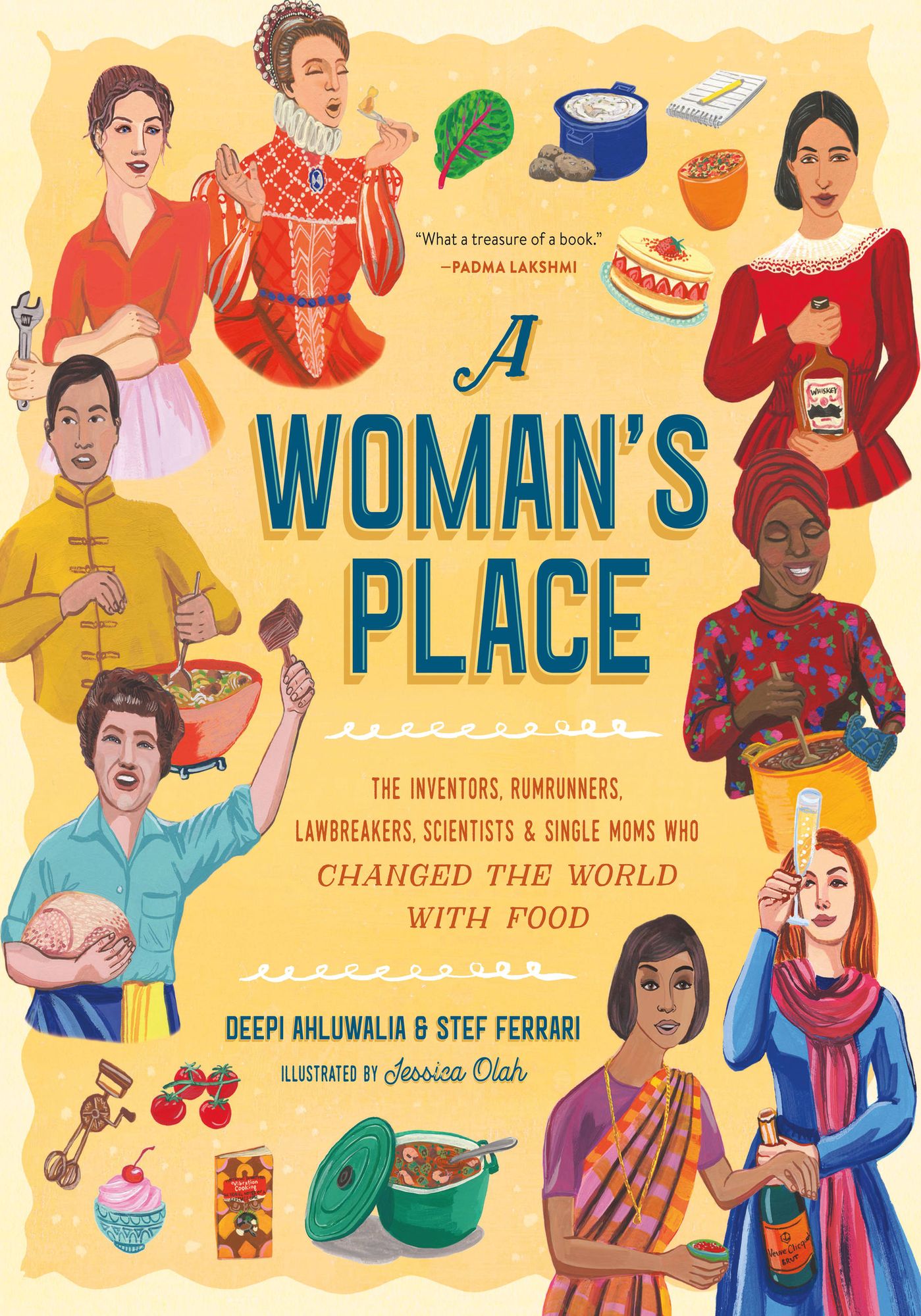 A Woman's Place: The Inventors, Rumrunners, Lawbreakers, Scientists, and Single Moms Who Changed the World with Food