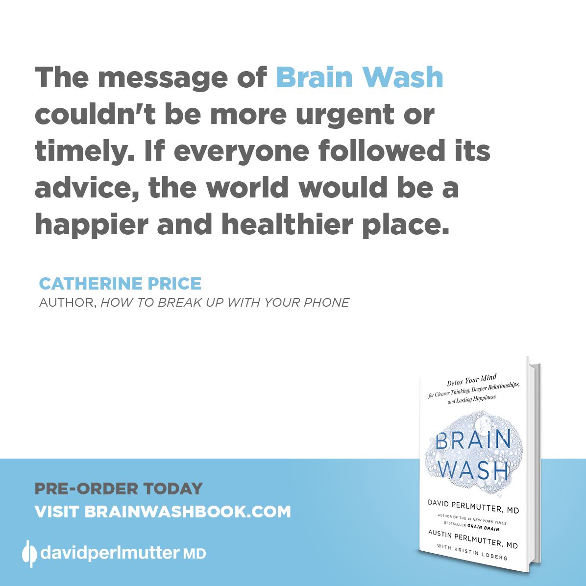 Brain Wash: Detox Your Mind for Clearer Thinking, Deeper Relationships, and Lasting Happiness