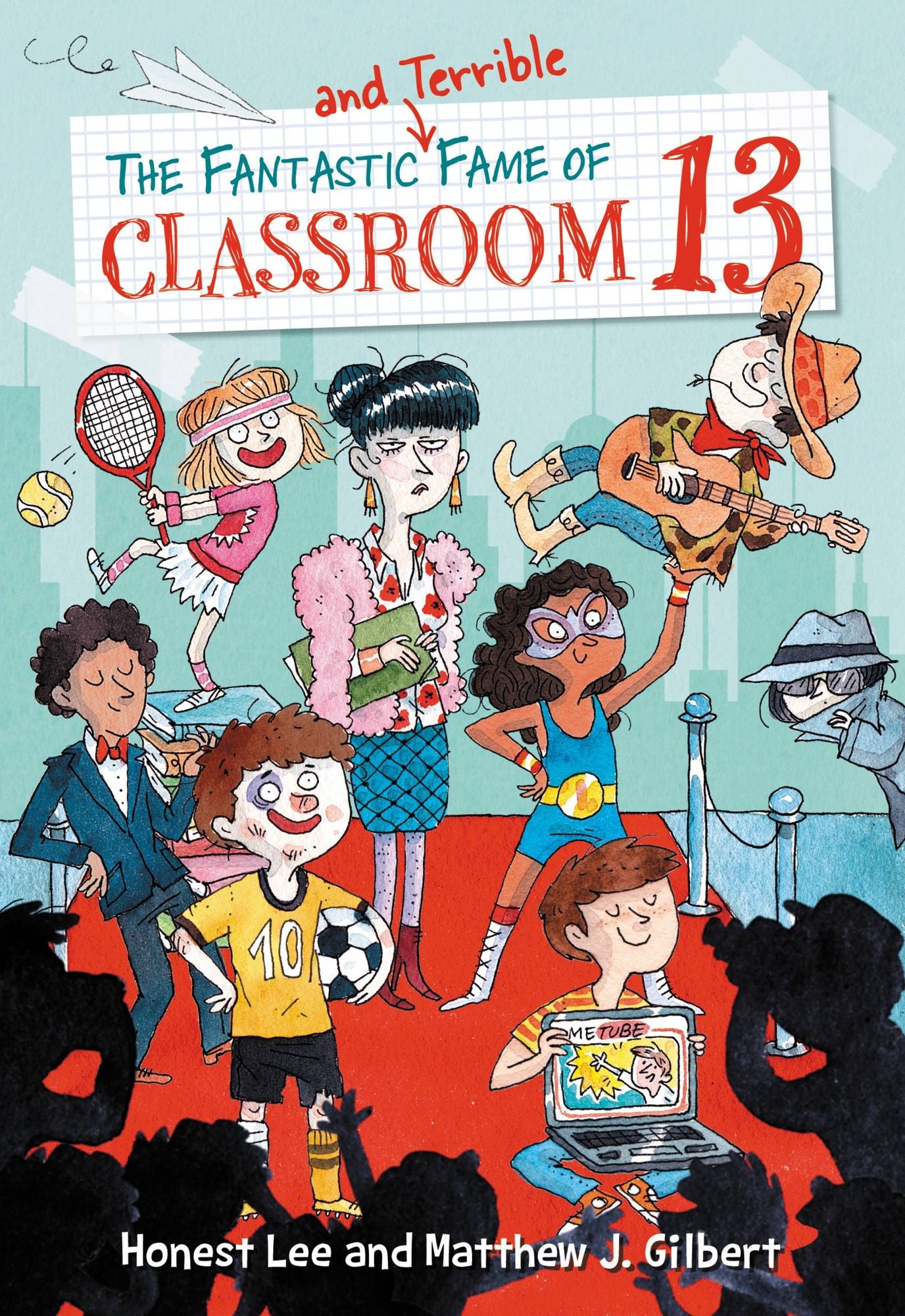 The Fantastic and Terrible Fame of Classroom 13 (Classroom 13 Series #3)