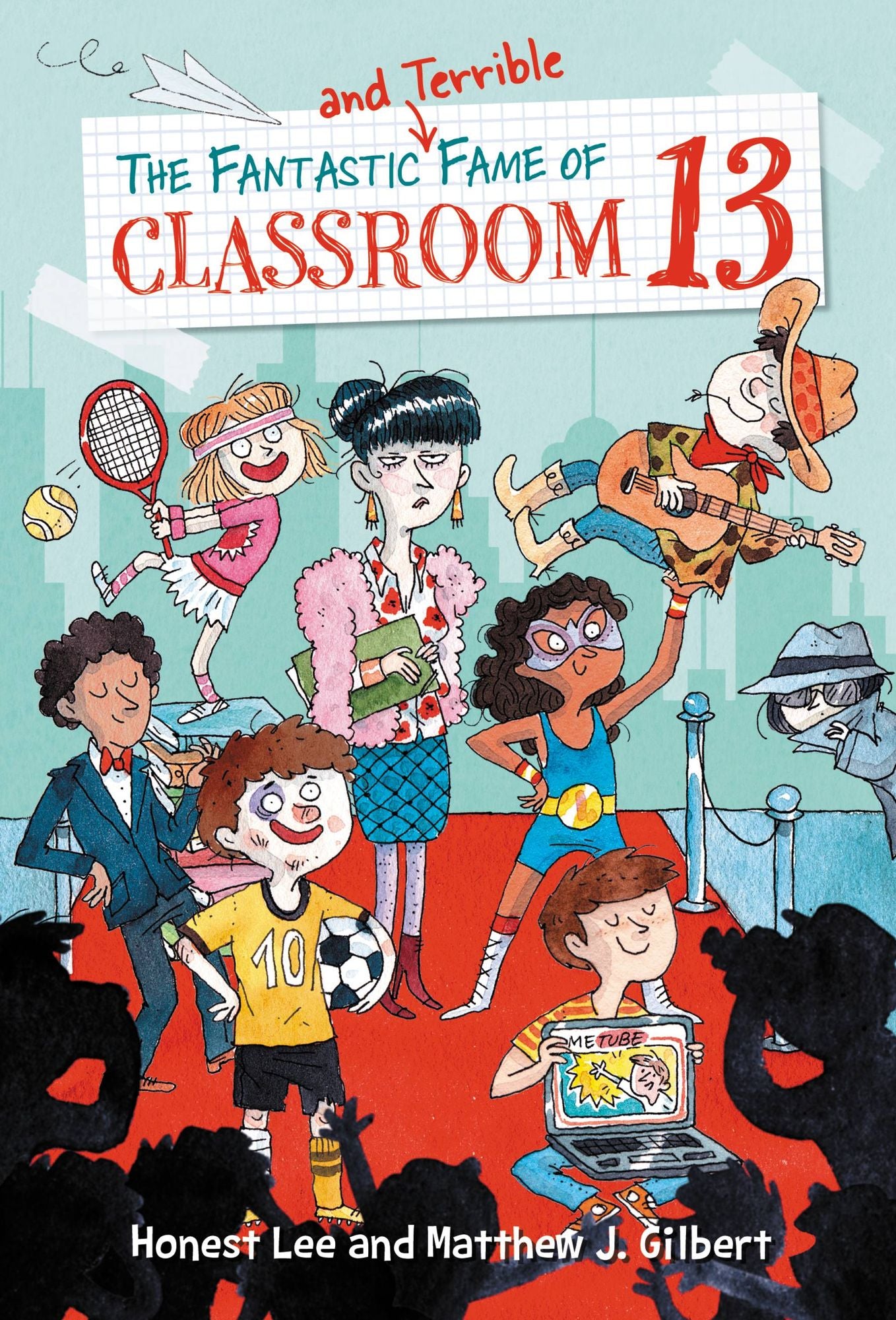 The Fantastic and Terrible Fame of Classroom 13 (Classroom 13 Series #3)
