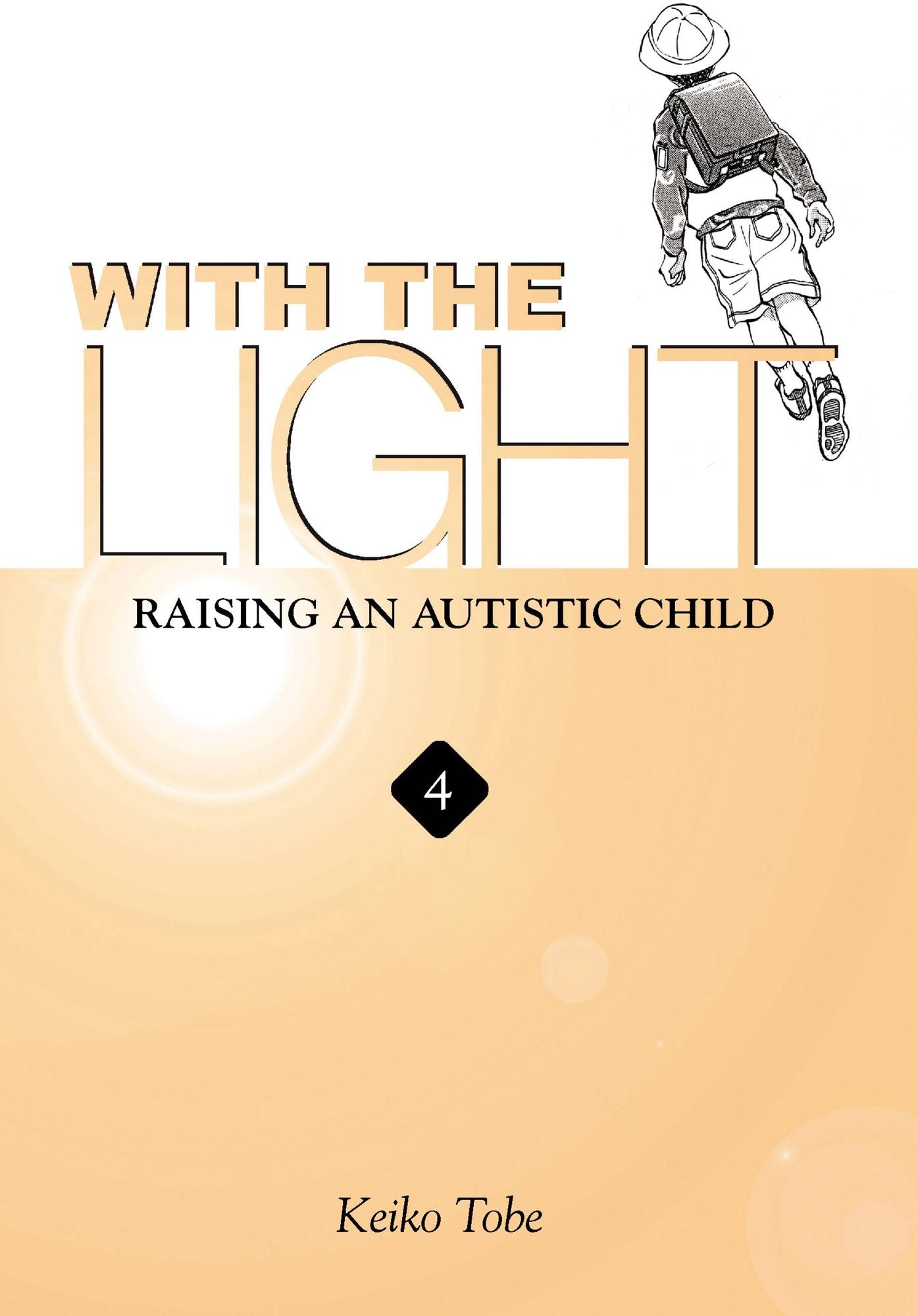 With the Light... Vol. 4: Raising an Autistic Child