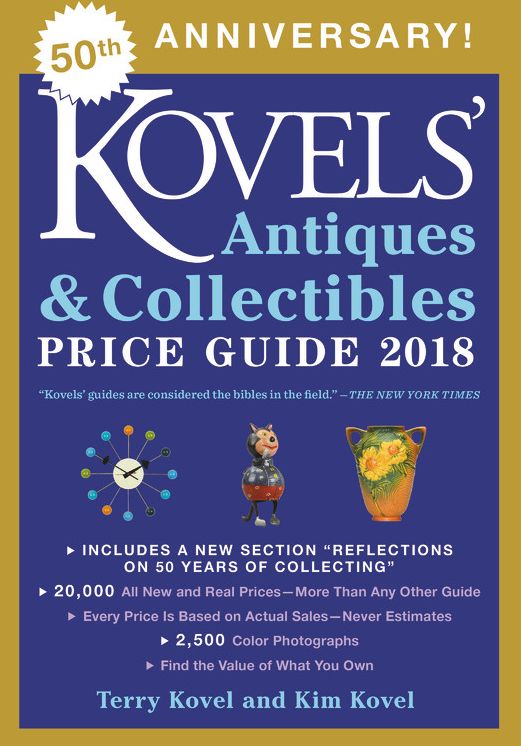 Kovels' Antiques and Collectibles Price Guide 2018