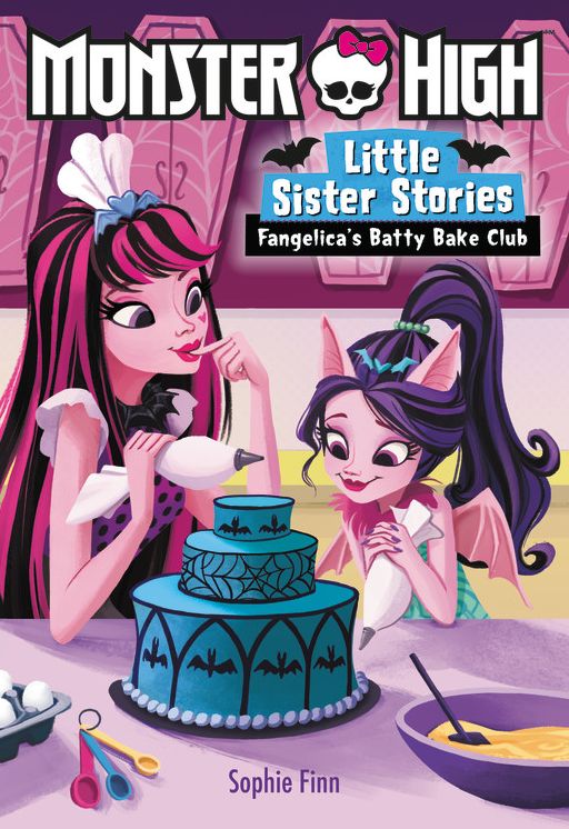Monster High: Little Sister Stories: Fangelica's Batty Bake Club