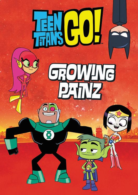 Teen Titans Go! (TM): Growing Painz