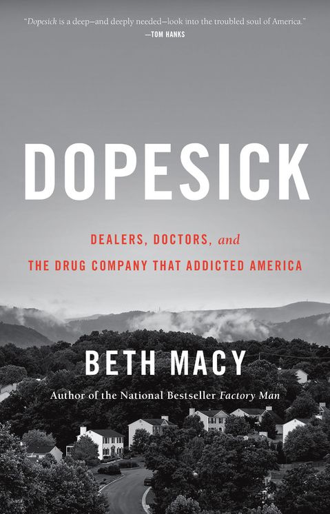 Dopesick: Dealers, Doctors, and the Drug Company That Addicted America