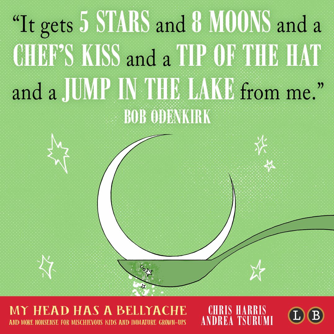 My Head Has a Bellyache: And More Nonsense for Mischievous Kids and Immature Grown-Ups