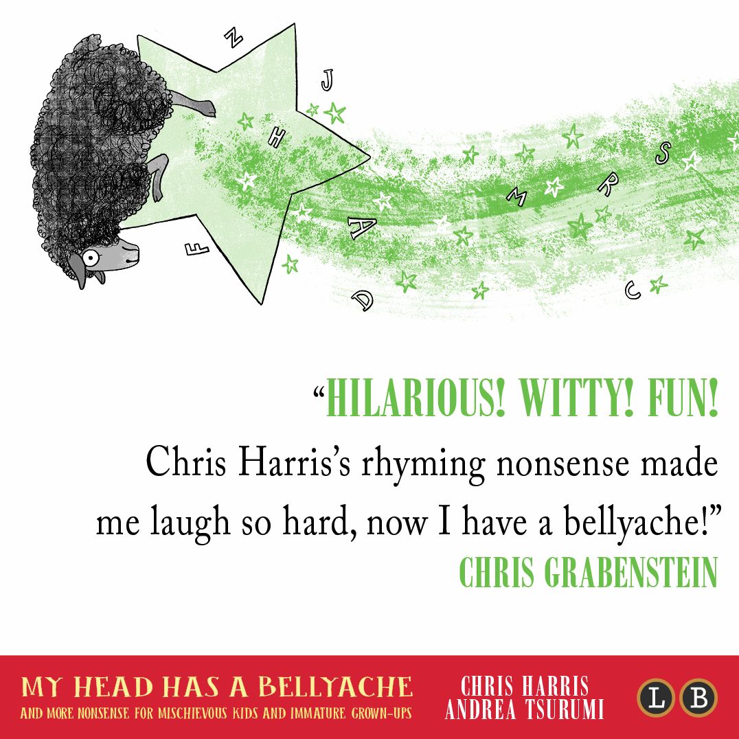 My Head Has a Bellyache: And More Nonsense for Mischievous Kids and Immature Grown-Ups