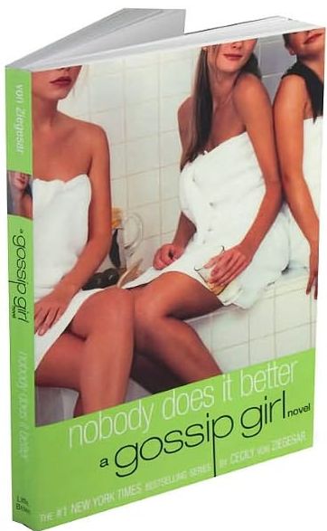 Nobody Does It Better (Gossip Girl Series #7)
