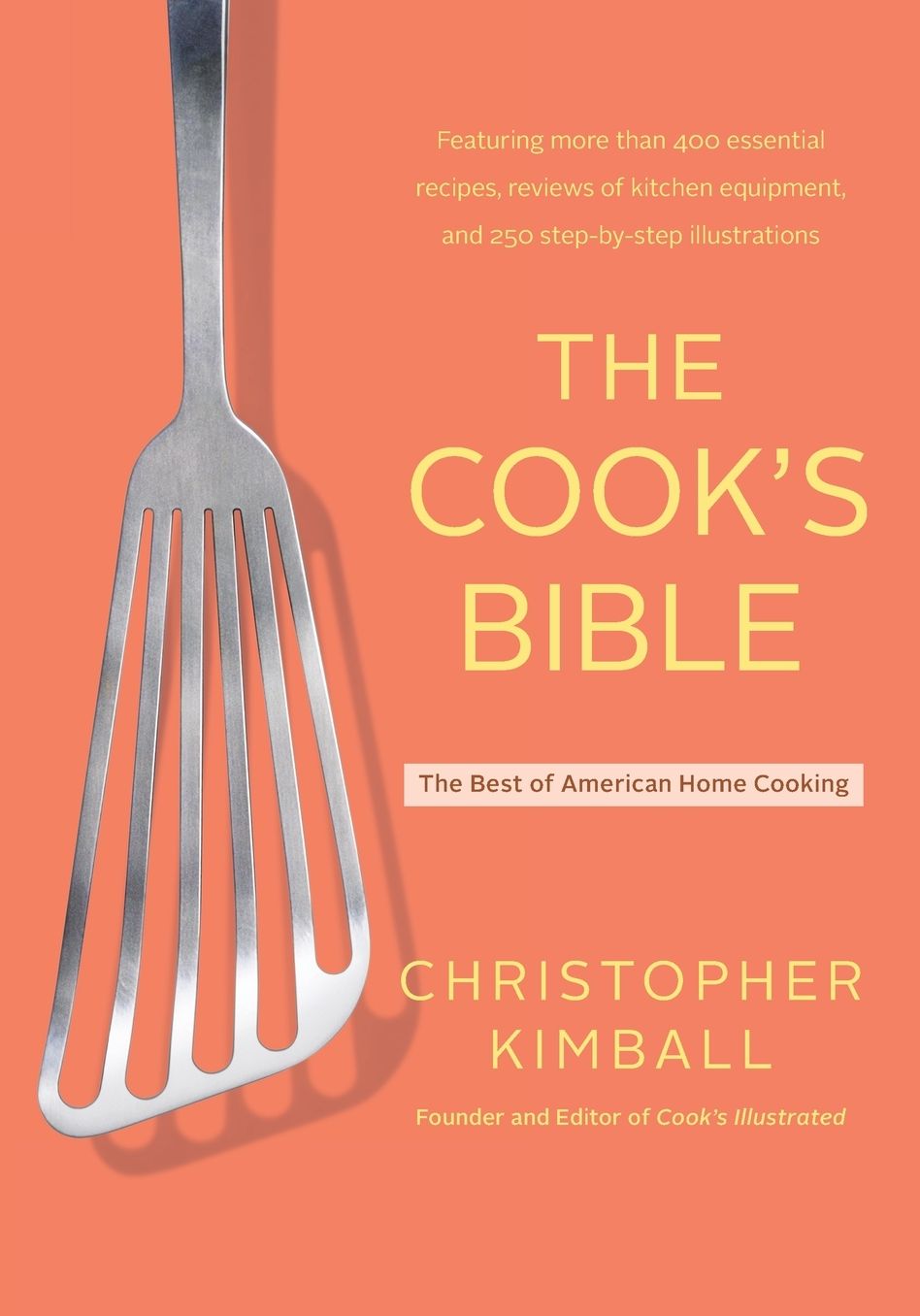 The Cook's Bible: The Best of American Home Cooking
