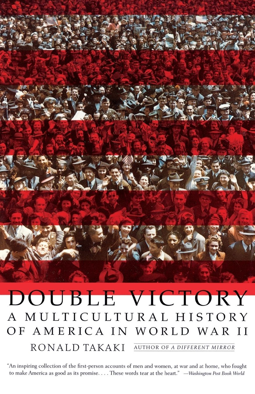 Double Victory: A Multicultural History of America in World War II