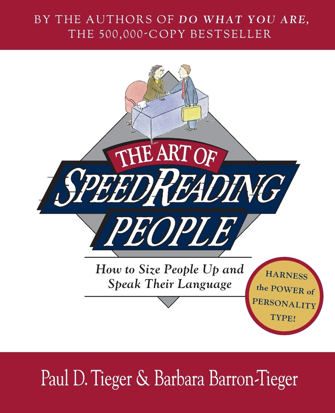 The Art of Speed Reading People: How to Size People Up and Speak Their Language