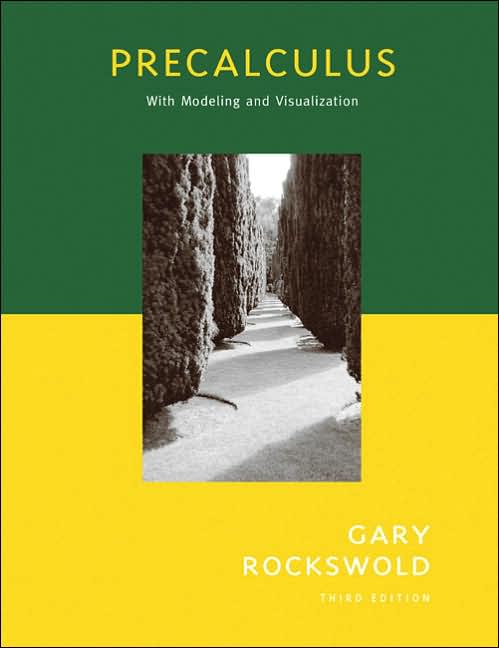 Precalculus with Modeling and Visualization