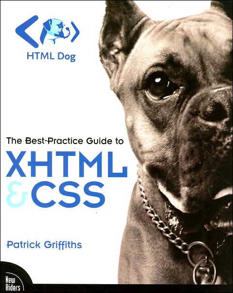 HTML Dog: The Best-Practice Guide to XHTML and CSS
