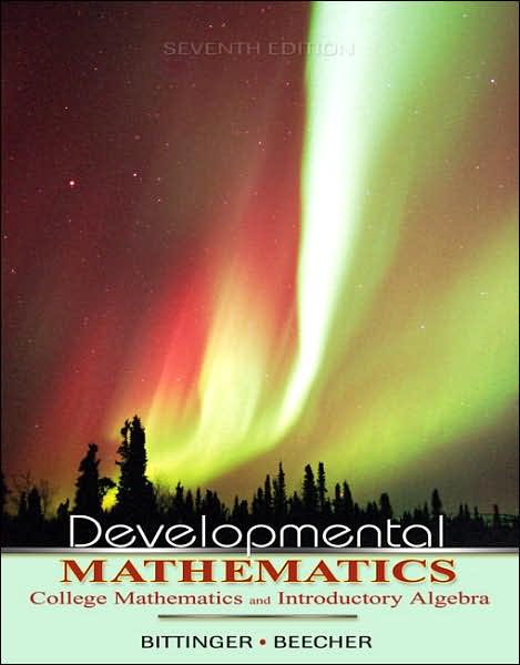 Developmental Mathematics: College Mathematics and Introductory Algebra