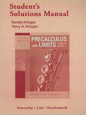 A Student's Solutions Manual for a Graphical Approach to Precalculus with Limits for Graphical Approach to Precalculus with Limits: A Unit Circle Approach