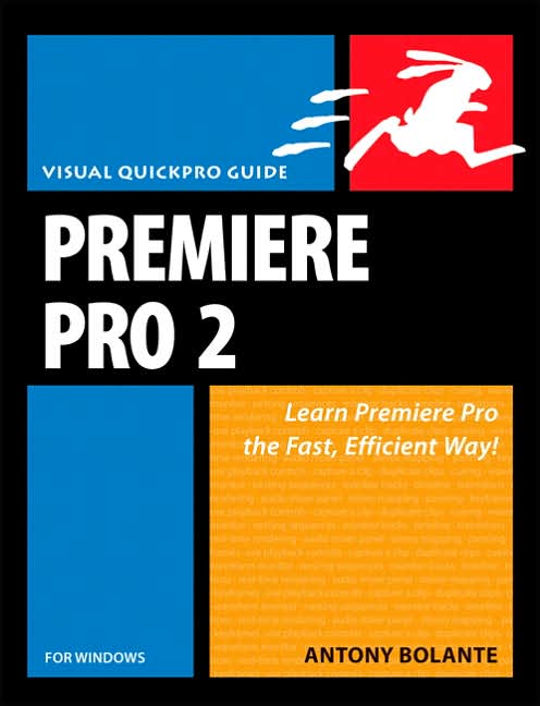 Visual Quickpro Guide: Premiere Pro 2 for Windows (Visual Quickpro Guide Series)
