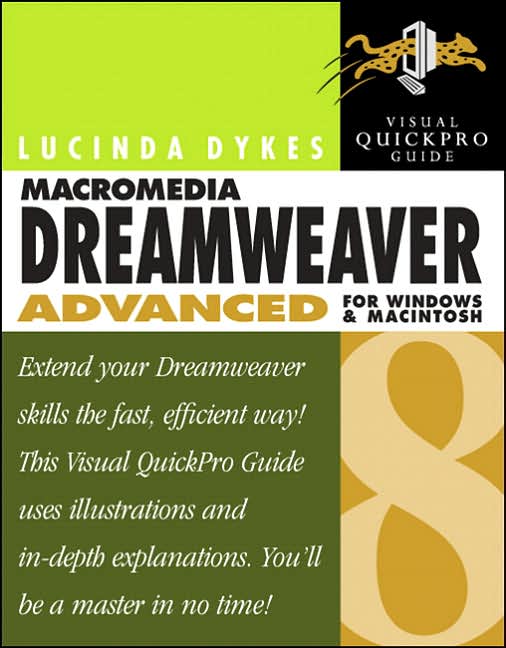 Macromedia Dreamweaver 8 Advanced for Windows and Macintosh: Visual QuickPro Guide