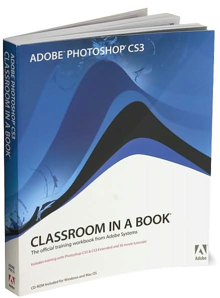 Adobe Photoshop CS3 Classroom in a Book