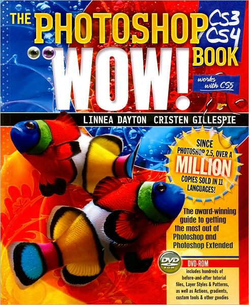 The Photoshop CS3/CS4 Wow! Book