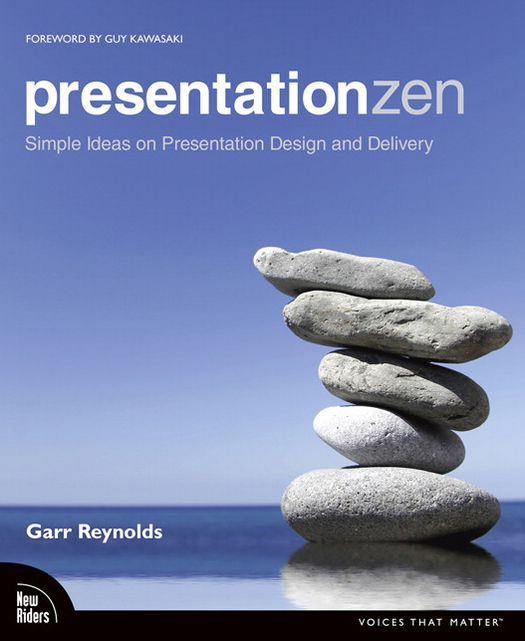 Presentation Zen: Simple Ideas on Presentation Design and Delivery [Voices That Matter Series]