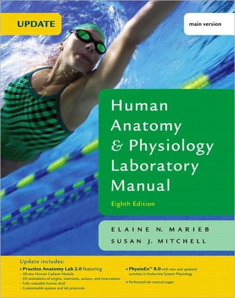 Human Anatomy & Physiology Laboratory Manual with PhysioEx 8.0, Main Version, Update