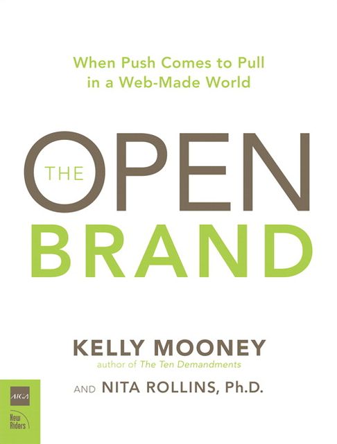 Open Brand: When Push Comes to Pull in a Web-Made World