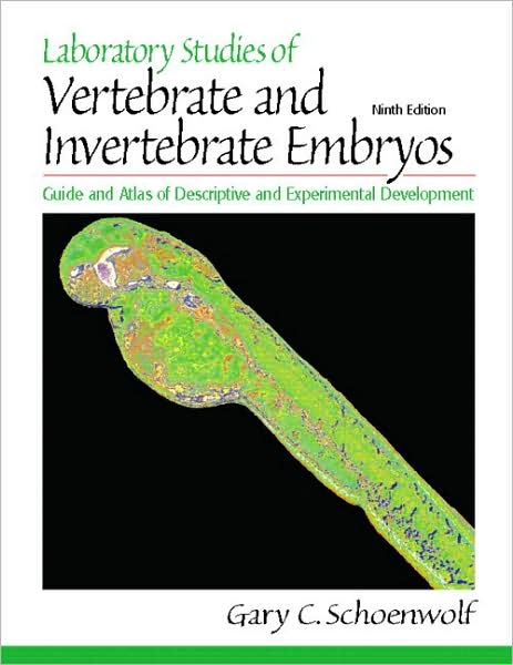 Laboratory Studies of Vertebrate and Invertebrate Embryos: Guide and Atlas of Descriptive and Experimental Development
