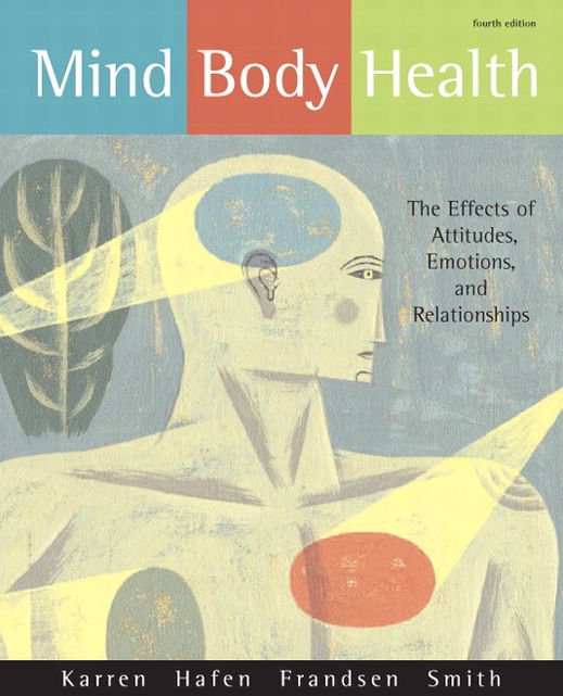 Mind/Body Health: The Effects of Attitudes, Emotions, and Relationships