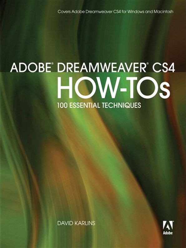 Adobe Dreamweaver CS4 How-Tos: 100 Essential Techniques