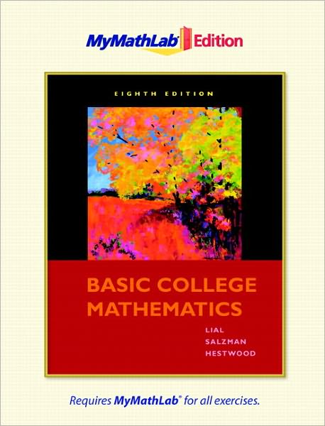 Basic College Mathematics, the Mymathlab Edition