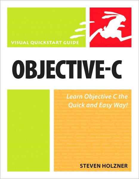 Objective-C: Visual QuickStart Guide (Visual QuickStart Guide Series)