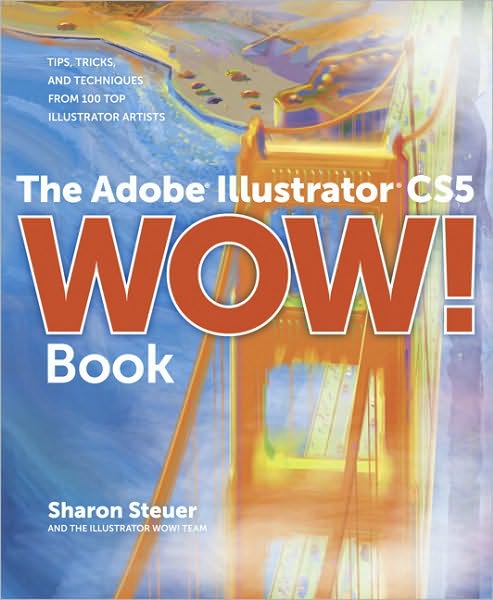 The Adobe Illustrator CS5 Wow! Book