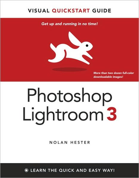 Photoshop Lightroom 3: Visual QuickStart Guide
